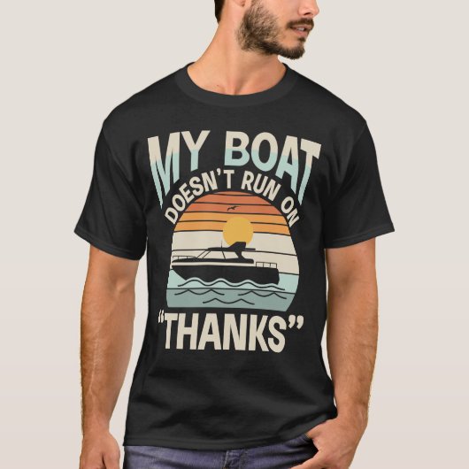Mein Boot läuft nicht danke T-Shirt (Vorderseite)