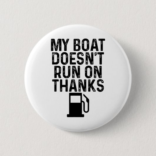 Mein Boot läuft nicht mit Danke Boating-Geschenke Button (Vorderseite)