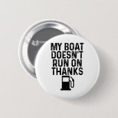Mein Boot läuft nicht mit Danke Boating-Geschenke Button (Vorne & Hinten)
