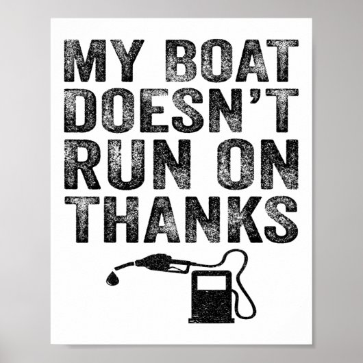 Mein Boot läuft nicht mit Danke Boating-Geschenke Poster (Vorne)