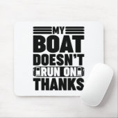 Mein Boot läuft nicht mit Danke Lustige Bootsfahrt Mousepad (Mit Mouse)