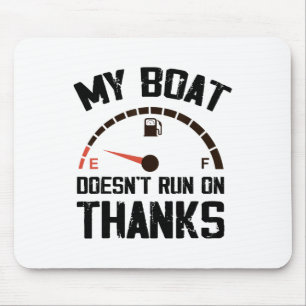 Mein Boot läuft nicht mit Danke Lustiges Bootfahre Mousepad