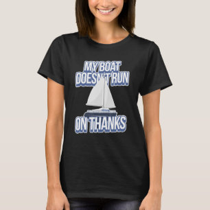 Mein Boot läuft nicht mit dem Dankeschön-Boot T-Shirt