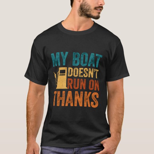 Mein Boot läuft nicht weiter, danke für die Bootsb T-Shirt (Vorderseite)