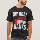 Mein Boot läuft nicht weiter, danke für die Bootsb T-Shirt (Vorderseite)