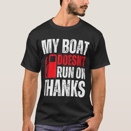 Mein Boot läuft nicht weiter, danke für die Bootsb T-Shirt (Vorderseite)