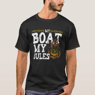Mein Boot Meine Regel Captain Bootsteg Pontoon T-Shirt