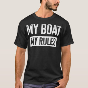 Mein Boot meine Regeln Bootsführer Geschenkbootspa T-Shirt