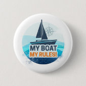 Mein Boot meine Regeln für Captain oder Skipper Vi Button (Vorderseite)