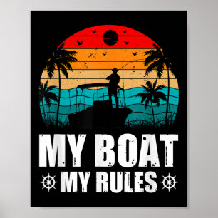 Mein Boot, meine Regeln, Kapitän des Bootes, Capta Poster