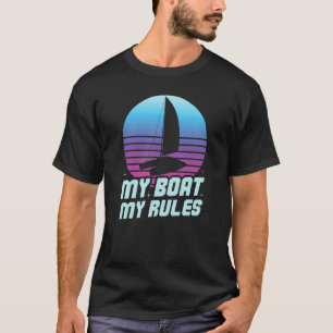 Mein Boot, meine Regeln, Katamaran Segeln  1 T-Shirt