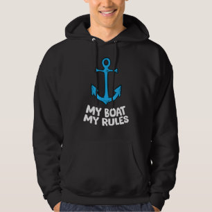 Mein Boot meine Regeln Liebe Boote segeln Anchor B Hoodie