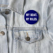 Mein Boot. Meine Regeln - lustige Bootfahrt Button (Beispiel)
