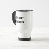 Mein Boot. Meine Regeln - lustige Bootfahrt Reisebecher (Vorderseite Links)