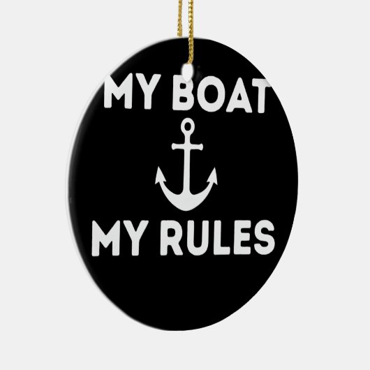 Mein Boot meine Regeln lustige Schiffskapitäne Mat Keramik Ornament (Rechts)