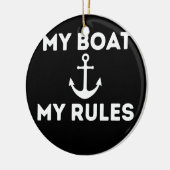 Mein Boot meine Regeln lustige Schiffskapitäne Mat Keramik Ornament (Links)
