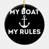 Mein Boot meine Regeln lustige Schiffskapitäne Mat Keramik Ornament (Hinten)