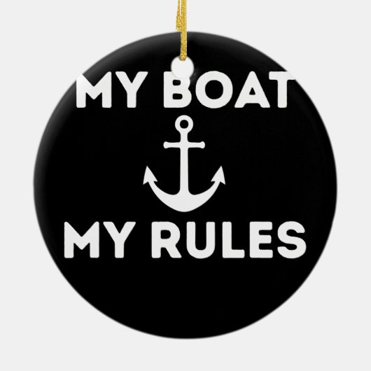 Mein Boot meine Regeln lustige Schiffskapitäne Mat Keramik Ornament (Hinten)
