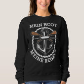 Mein Boot Meine Rules Skipper Captain Ship Guide B Sweatshirt (Vorderseite)