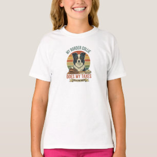 Mein Border Collie macht meine Steuererklärung T-Shirt