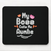 Mein Boss nennt mir ein Geschenk von Mutter Tante Mousepad (Vorne)