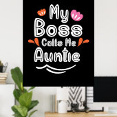 Mein Boss nennt mir ein Geschenk von Mutter Tante Poster (Heimbüro)