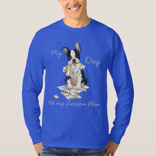 Mein Boston Terrier aß meinen Unterrichtsplan T-Shirt (Vorderseite)