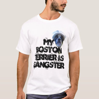 Mein Boston Terrier ist Gangstert-shirt T-Shirt