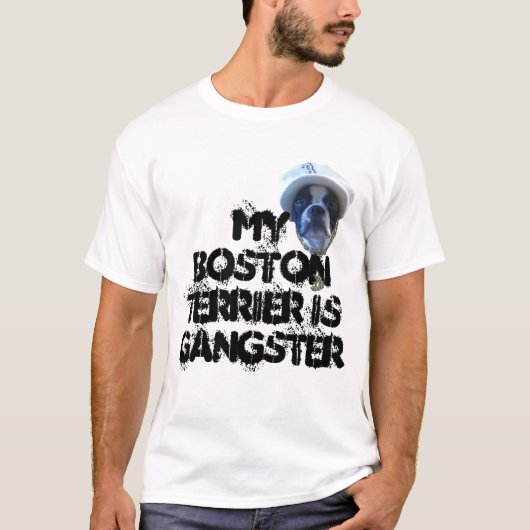 Mein Boston Terrier ist Gangstert-shirt T-Shirt (Vorderseite)