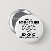 Mein Boston Terrier nicht gerade ein Hund Button (Vorne & Hinten)