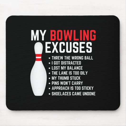 Mein Bowling entschuldigt Bowler Funny Bowling Dam Mousepad (Vorne)