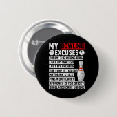 Mein Bowling entschuldigt Funny Bowler Button (Vorne & Hinten)