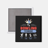 Mein Bowling Technique Bowling Funny Bowler Gesche Magnet (Vorderseite/Rückseite)