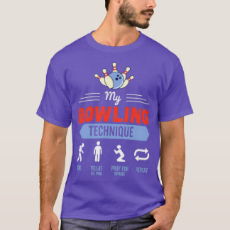 Mein Bowling Technique Bowling Funny Bowler T-Shirt