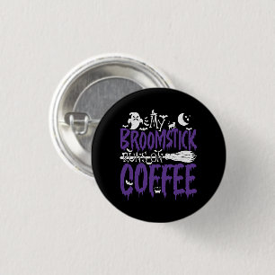 Mein Broomstick läuft auf Kaffeezunge Halloween Button