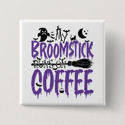 Mein Broomstick läuft Cool auf kaffensabhängigen H Button (Vorderseite)