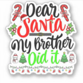Mein Bruder hat es getan Aufkleber (Vorderseite)