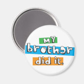 Mein Bruder hat es getan Magnet (Vorderseite/Rückseite)