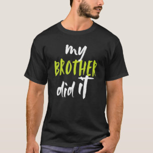 Mein Bruder hat es Spaß gemacht Big Bro Brother Li T-Shirt