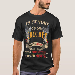 Mein Bruder immer geliebt nie vergessen für immer T-Shirt