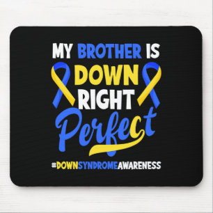 Mein Bruder ist absolut perfekt Down-Syndrom-Bewus Mousepad