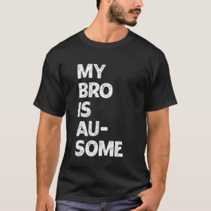 Mein Bruder ist Au-Some Autismus-Bewusstsein Gesch T-Shirt
