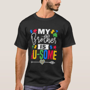 Mein Bruder ist Au-Some Autismus-Bewusstseinsmonat T-Shirt