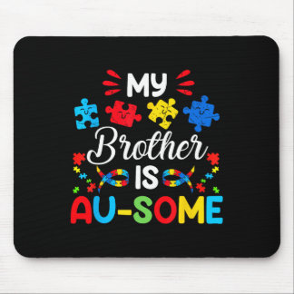 Mein Bruder ist ein Au-einige-Autismus-Bewusstsein Mousepad