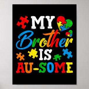 Mein Bruder ist ein Au-etwas-Autismus-Bewusstsein  Poster