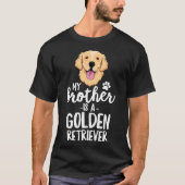 Mein Bruder ist ein Golden Retriever Kid Family Pe T-Shirt (Vorderseite)