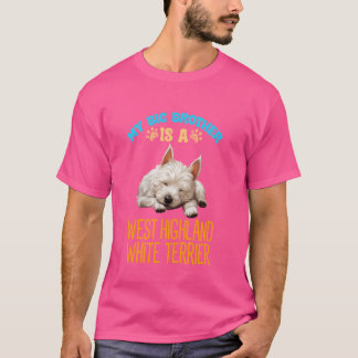 Mein Bruder ist ein West Highland White Terrier Do T-Shirt