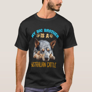 Mein Bruder ist eine australische Cattle Dog-Rasse T-Shirt