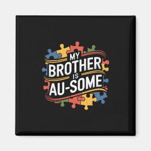 Mein Bruder ist eine Brüderin und Schwester Autism Magnet