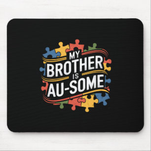 Mein Bruder ist eine Brüderin und Schwester Autism Mousepad